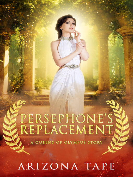 Title details for Persephone's Replacement by Arizona Tape - Available